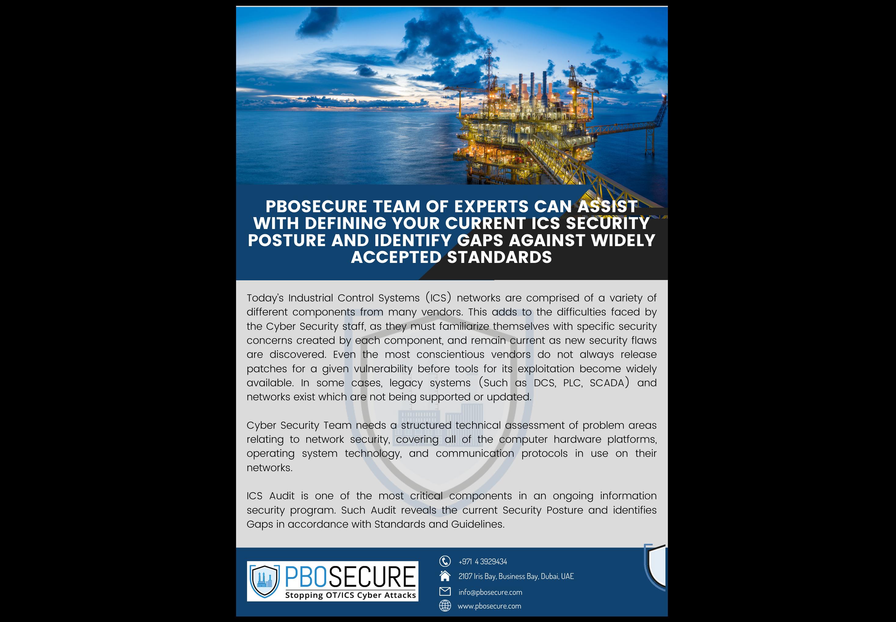 PBOSecure team of Experts can assist with defining your current ICS security Posture and identify Gaps against widely accepted standards.