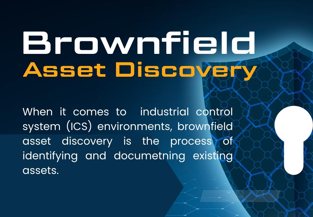 Brownfield Asset Discovery in ICS Environment